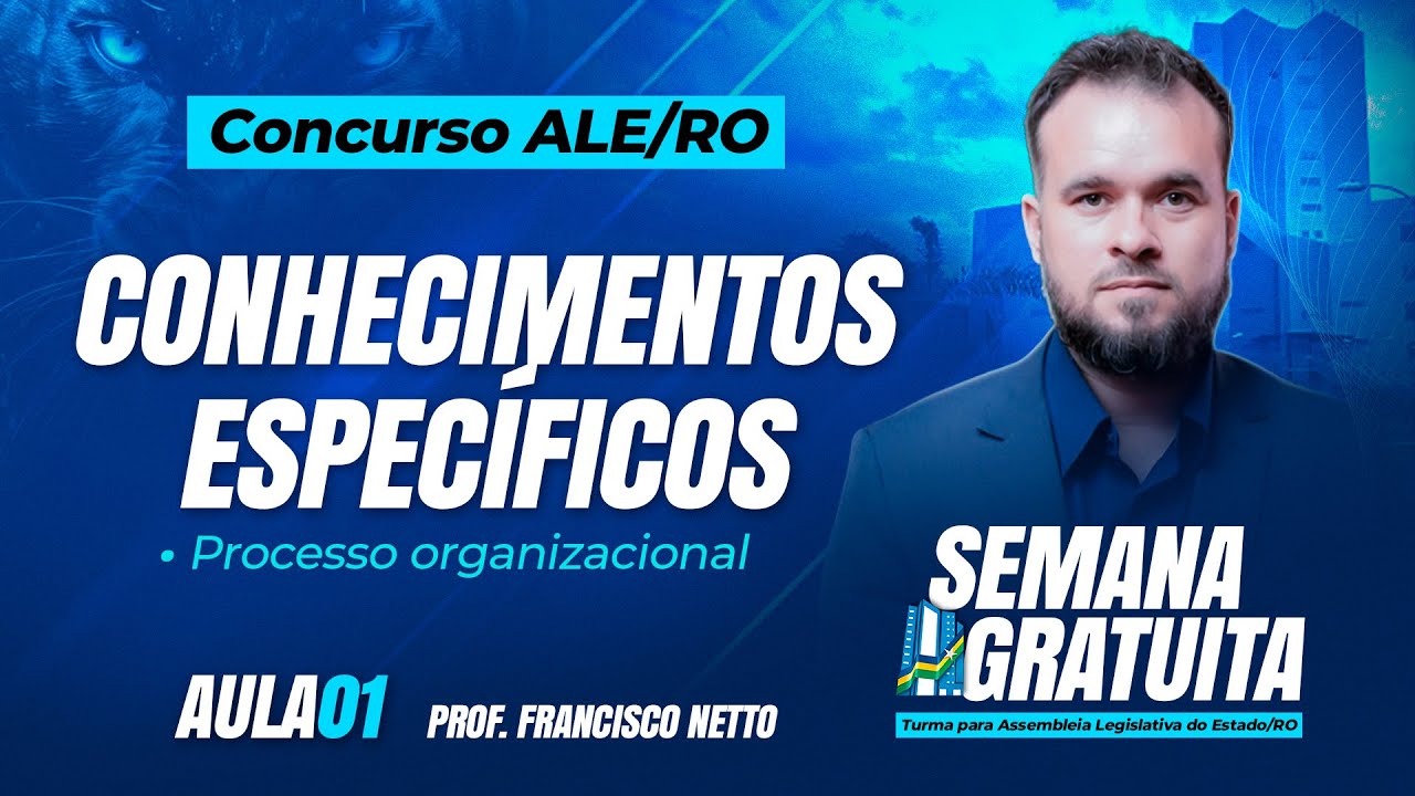 ALE/RO - Aula 01 - Conhecimentos Específicos - Profº Francisco Netto