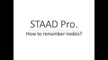 How to renumber nodes in STAAD Pro?