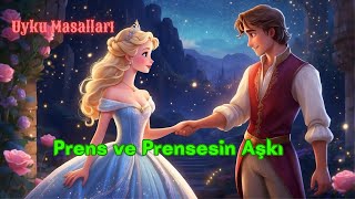 Prens ve Prensesin Destansı Aşk Hikayesi