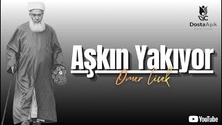 Dostaaşık Aşkın Yakıyor - Ilahi