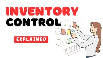 What is Inventory Control? Explained in 9 minutes