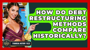 How Do Debt Restructuring Methods Compare Historically? - Financial History Files