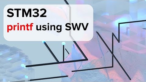 This makes your life so easy: STM32 printf using SWV STM32CubeIde