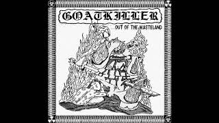 Goatkiller - ...Out Of The Wasteland (Full)