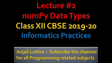 Data Types in NumPy arrays | Complete Course for Class XII IP CBSE  new syllabus
