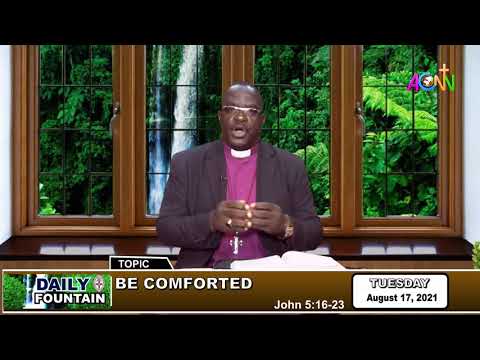 THE DAILY FOUNTAIN DEVOTIONAL OF AUGUST 17, 2021 - THE RT. REV'D JEREMIAH N. KOLO