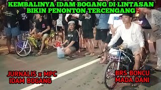 IDAM BOGANG IS BACK ❗❗..|| IDAM BOGANG ( MPC ) 🆚 MADA DANI ( BRS BONCU )