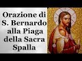 Orazione di S. Bernardo alla Piaga della Sacra Spalla