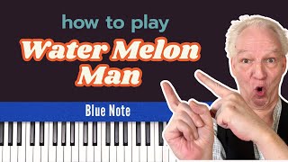 Watermelon Man Piano Tutorial - Funky Blues