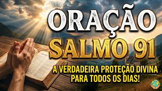 PODEROSA ORAÇÃO DE PROTEÇÃO E LIVRAMENTO | ORAÇÃO DOS SALMOS MAIS PODEROSOS DA BÍBLIA 🙏  (Reprise)