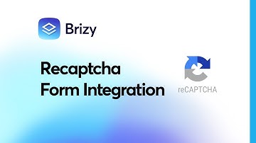 Want to Add ReCAPTCHA to Forms in Brizy? Here