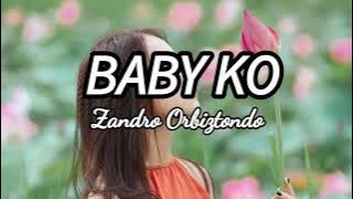 BABY KO - Zandro Orbiztondo (Lyrics) LJ_World Lyrics
