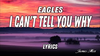 Download Lagu I Can't Tell You Why - Eagles (Lyrics) MP3 Download Lagu I Can't Tell You Why - Eagles (Lyrics) MP3