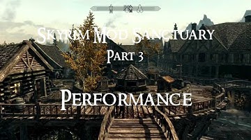 Skyrim Mod Sanctuary - Part 3 : Performance