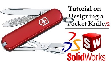 How to Make a Pocket Knife in Solidworks 2021 | Part 2 | Solidworks Tutorial 2021