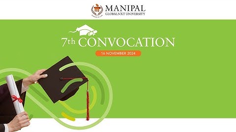 7th Convocation Ceremony of Manipal GlobalNxt University