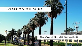 A Visit to Mildura Victoria 2019 | The Grand Hotel #msmarissamccauley