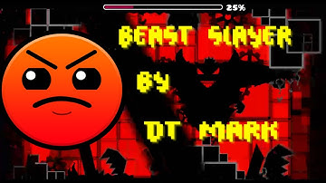 Geometry Dash - Beast Slayer by DT MARK (EPIC BOSSFIGHT AND EFFECTS)