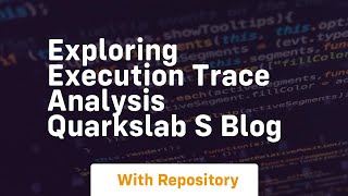Exploring Execution Trace Analysis Quarkslab s blog