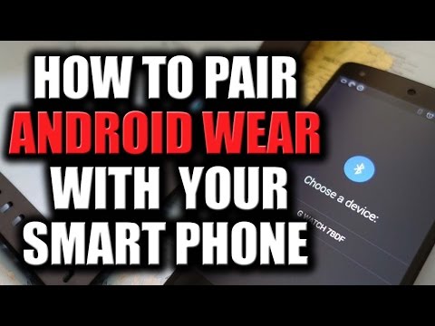How to Pair Android Wear with Your Smart Phone @NewtonShah