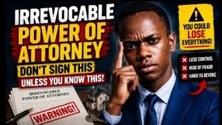 Irrevocable Power Of Attorney (Explained In Details)
