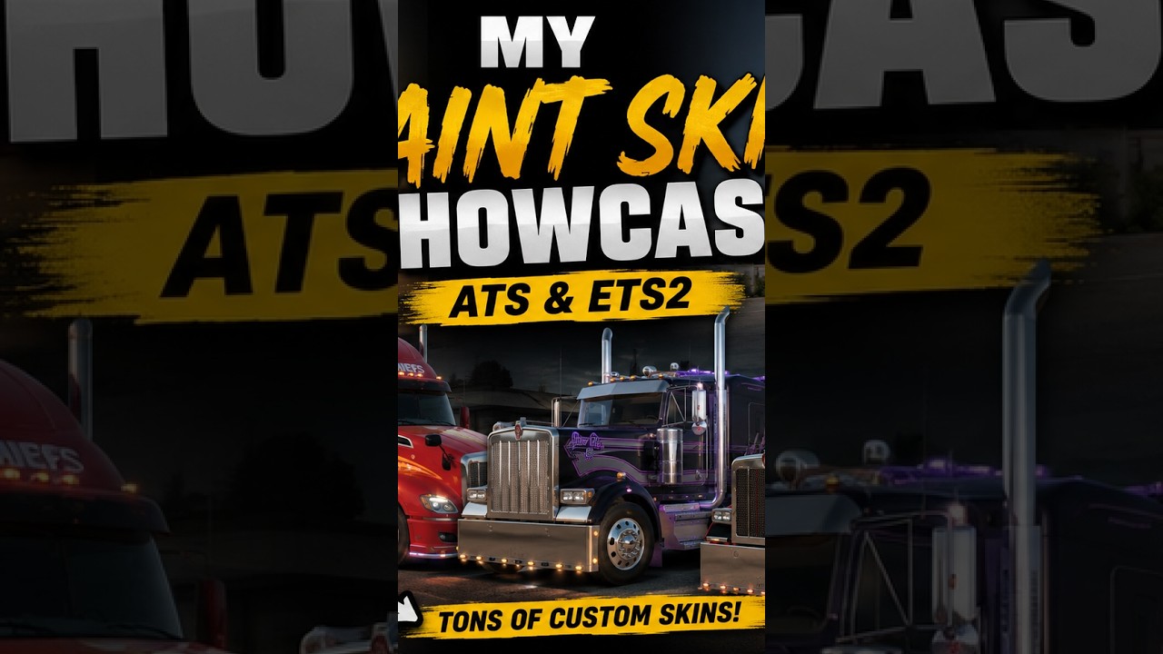 My Paint Skin Showcase | Custom ATS & ETS2 Truck & Trailer Skins! 🎨🚛