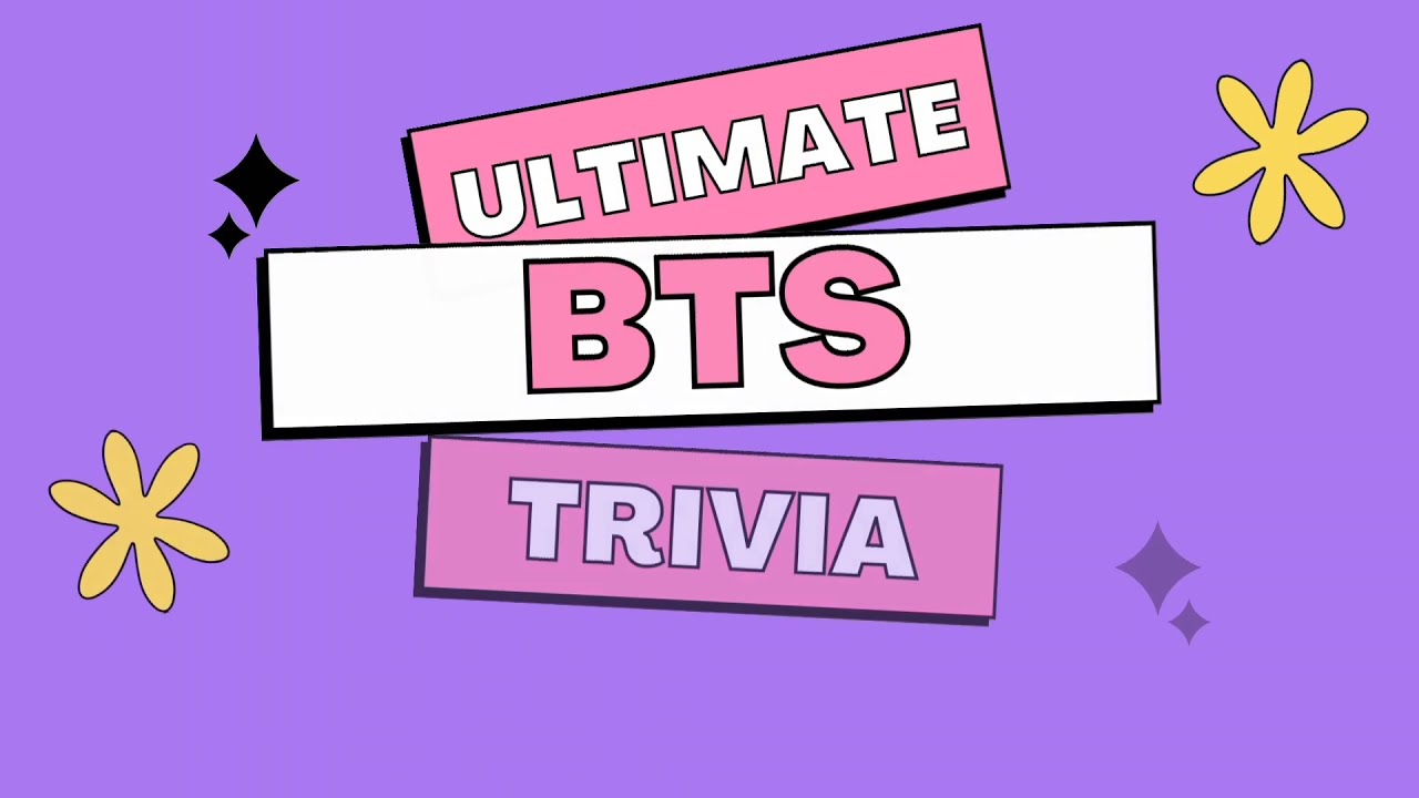 The Ultimate BTS Trivia Quiz