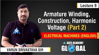 Armature Winding, Construction, Harmonic Voltage (Part 2) | Lecture 9 | Electrical Machines