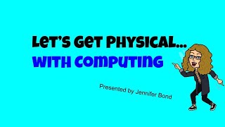 Let's Get Physical with Computing #MACUL21
