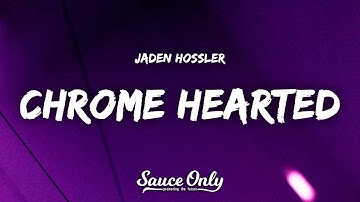 Jaden Hossler - Chrome Hearted (Lyrics)