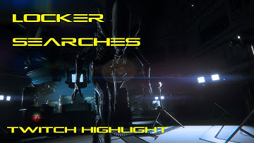 Twitch Highlight: Alien Locker Searches