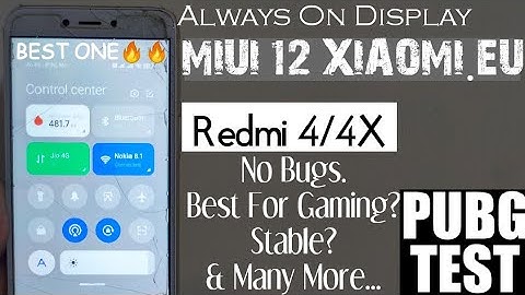 Redmi 4/4X MIUI 12 20.5.21 | MIUI 12 XIAOMI.EU ft. Redmi 4X | PUBG TEST | AOD | MI ACC. LOGIN