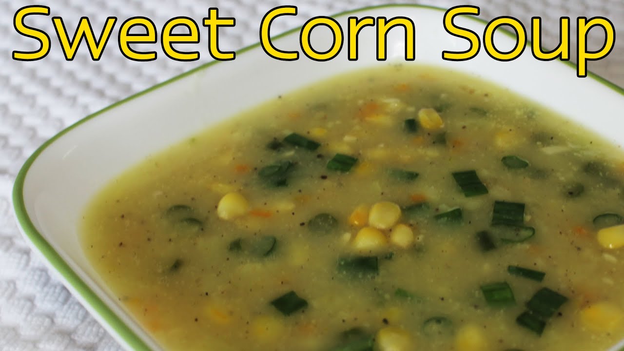 Veg Sweet Corn Soup | Healthy Soup Recipes Indian | Kanak