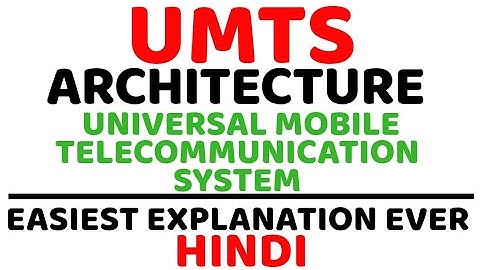 UMTS Architecture ll Universal Mobile Telecommunication System ll UTRAN, RNC, NodeB Explained(Hindi)