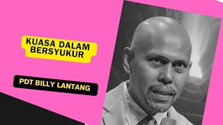 ADA Kuasa dalam Bersyukur Khotbah Pdt Billy Lantang
