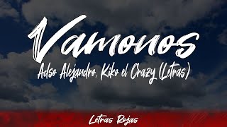 Adso Alejandro, Kiko El Crazy - Vamonos (Lyrics/Letra) | #WingLyrics