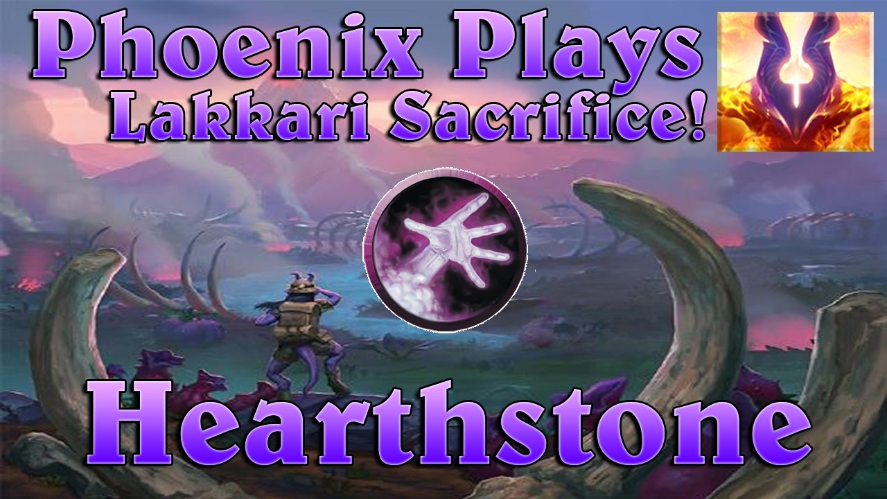 Phoenix Plays Hearthstone! - Lakkari Sacrifice! (Warlock)
