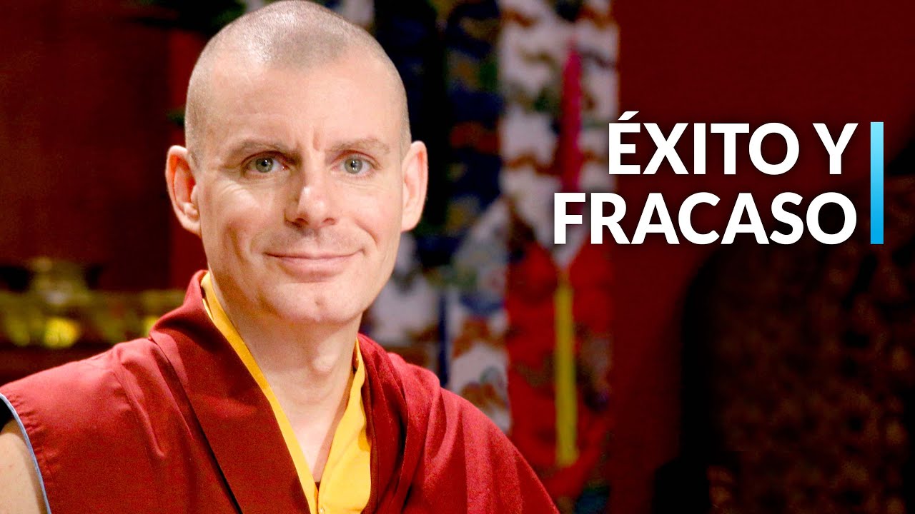 37 Prácticas: (18-19) Navegar el éxito y el fracaso | Lama Rinchen Gyaltsen