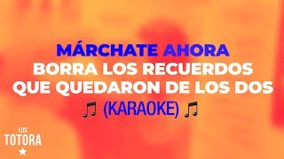 Los Totora | Márchate Ahora (Karaoke Oficial) Resimi