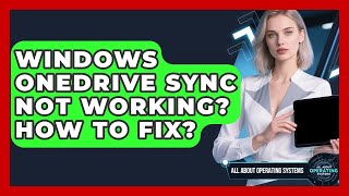 Windows OneDrive Sync Not Working? How To Fix? - All About Operating Systems