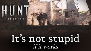 It’s not Stupid – if it works | The Elevator Push | Hunt: Showdown