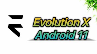 Evolution X 5.2 - Best Android 11 ROM | Must Try ❤️