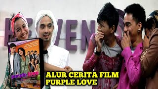 Untuk Melupakan Memang tak Mudah | Alur cerita film purple love