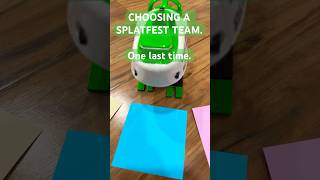 CHOOSING A SPLATOON RAIDERS SPLATFEST TEAM…