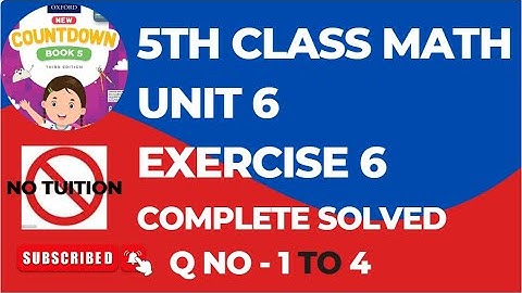 Class 5th Math Chapter 6 Exercise 6 Q 1-4 || 5 class Math Unit 6 Ex 6 Q 1-4 Complete solved
