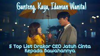 5 Top List Drama Korea CEO Sombong Jatuh Cinta Kepada Bawahannya! Bikin Baper Parah