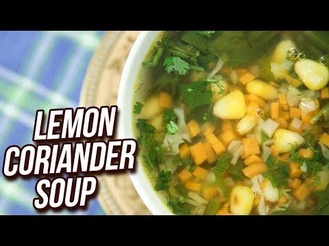 Lemon Coriander Soup Recipe How To Make Lemon Coriander Soup