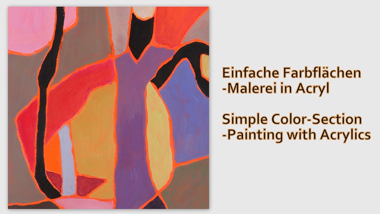Einfache Farbflächen Malerei in Acryl,Simple Color Section Painting with Acrylics, abstract,abstrakt
