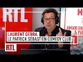 Laurent gerra  bientt le patrick sbastien comedy club 