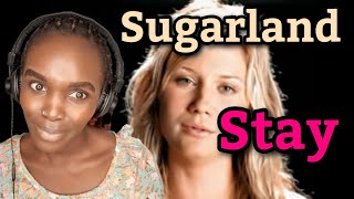 African Girl First Time Hearing Sugarland - Stay (Official Video) | REACTION